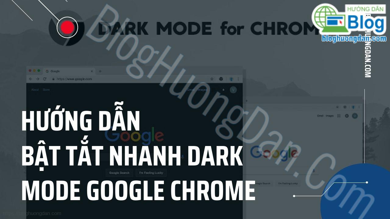 hướng dẫn cách bật / tắt chế độ dark mode trên chrome 29